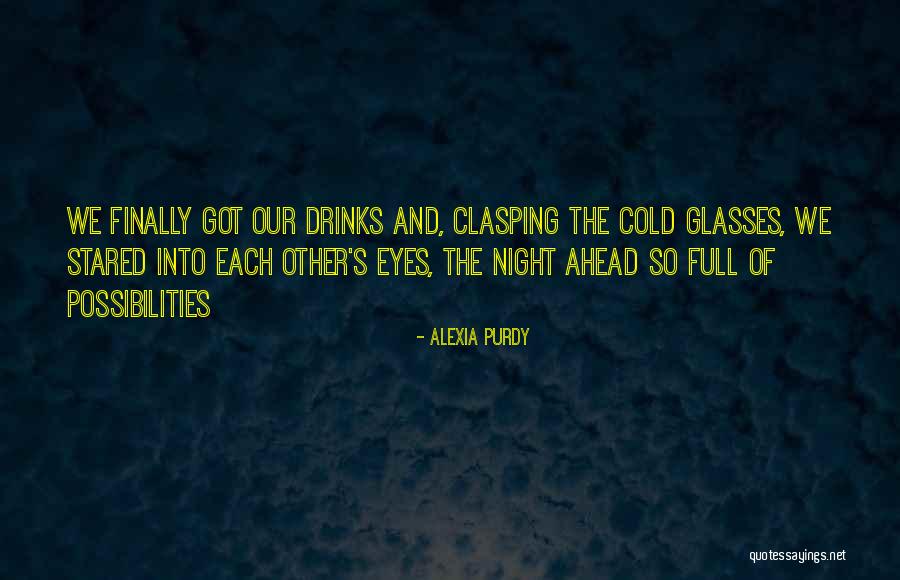 Eyes And Glasses Quotes By Alexia Purdy Eyes And Glasses Quotes By Alexia Purdy