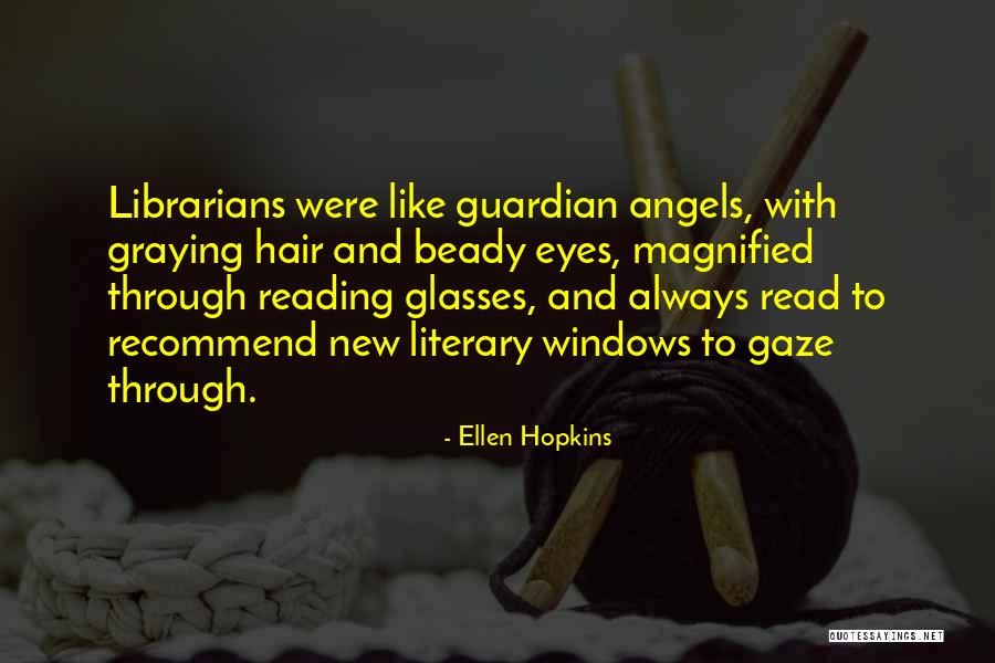 Eyes And Glasses Quotes By Ellen Hopkins Eyes And Glasses Quotes By Ellen Hopkins