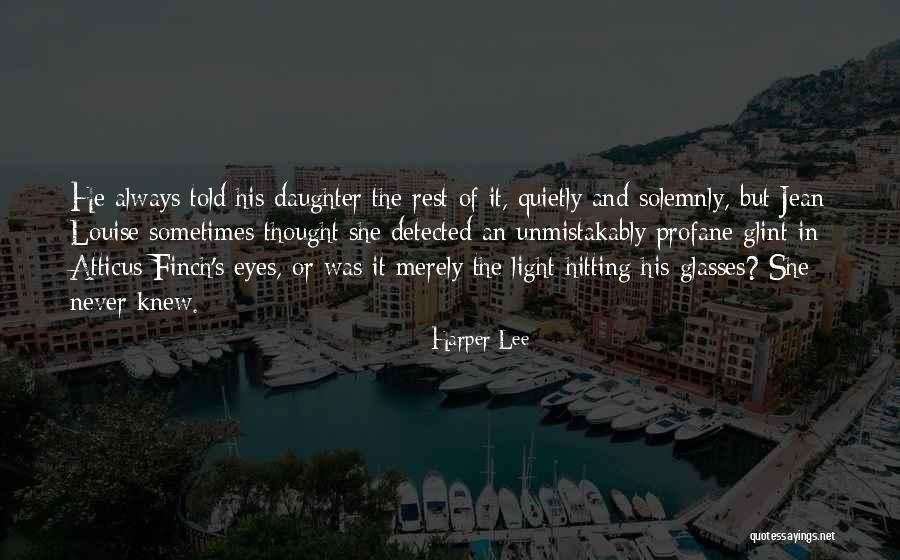 Eyes And Glasses Quotes By Harper Lee Eyes And Glasses Quotes By Harper Lee