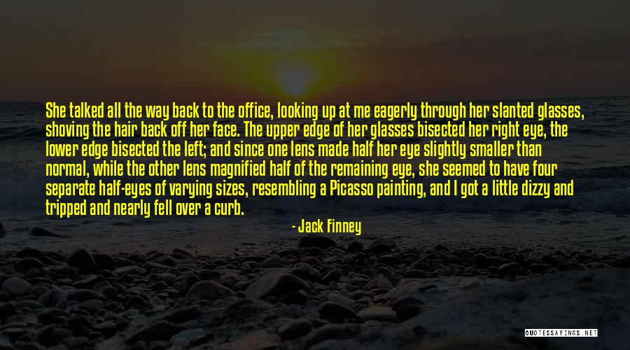 Eyes And Glasses Quotes By Jack Finney Eyes And Glasses Quotes By Jack Finney