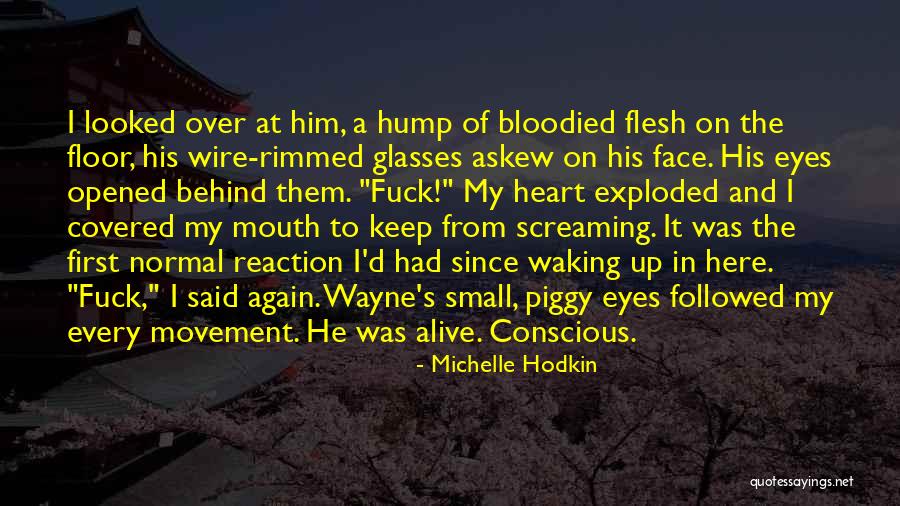 Eyes And Glasses Quotes By Michelle Hodkin Eyes And Glasses Quotes By Michelle Hodkin