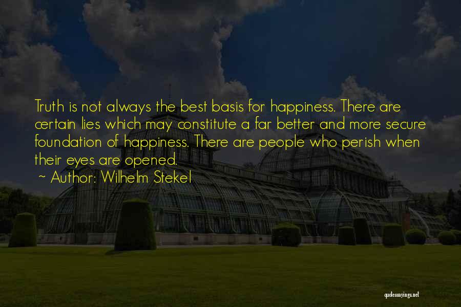 Eyes And Happiness Quotes By Wilhelm Stekel