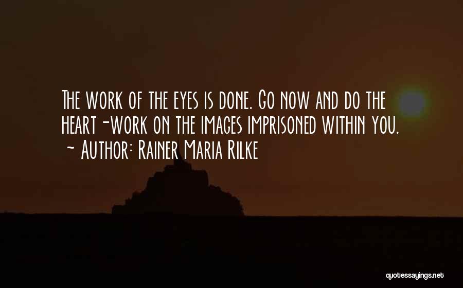 Eyes And Heart Quotes By Rainer Maria Rilke