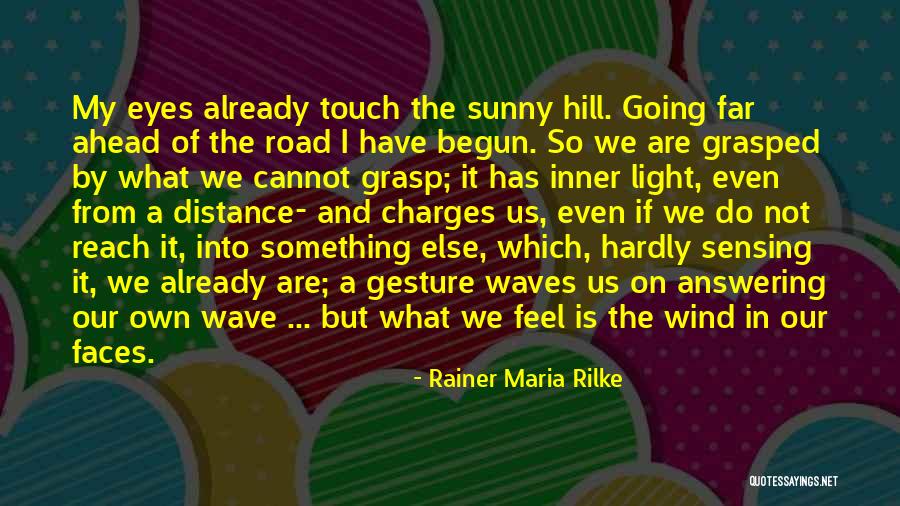 Eyes And Light Quotes By Rainer Maria Rilke Eyes And Light Quotes By Rainer Maria Rilke