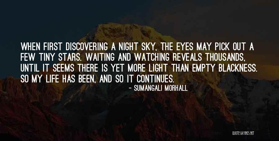 Eyes And Light Quotes By Sumangali Morhall Eyes And Light Quotes By Sumangali Morhall