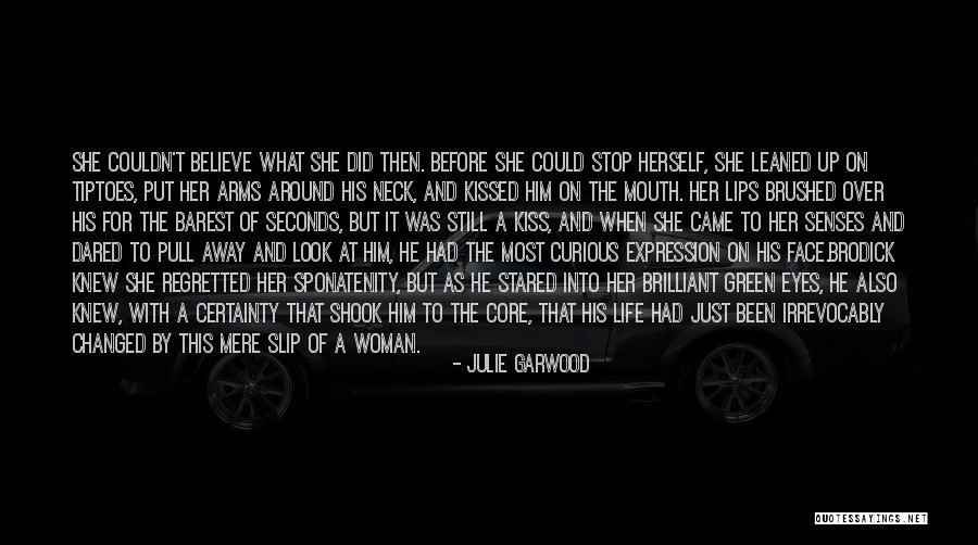 Eyes And Mouth Quotes By Julie Garwood