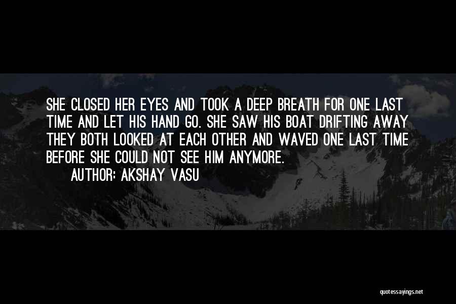 Eyes And Pain Quotes By Akshay Vasu