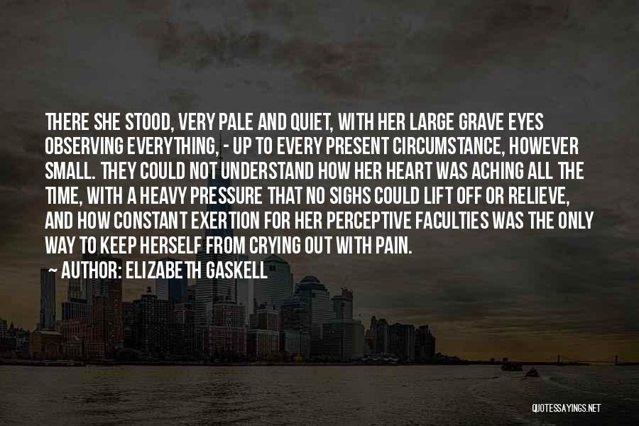 Eyes And Pain Quotes By Elizabeth Gaskell