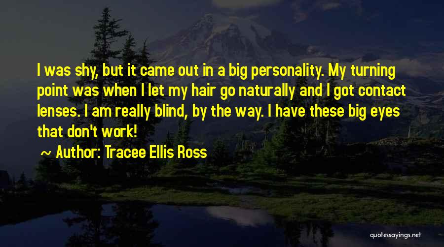 Eyes And Personality Quotes By Tracee Ellis Ross