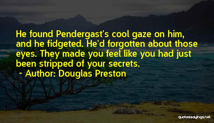 Eyes And Secrets Quotes By Douglas Preston