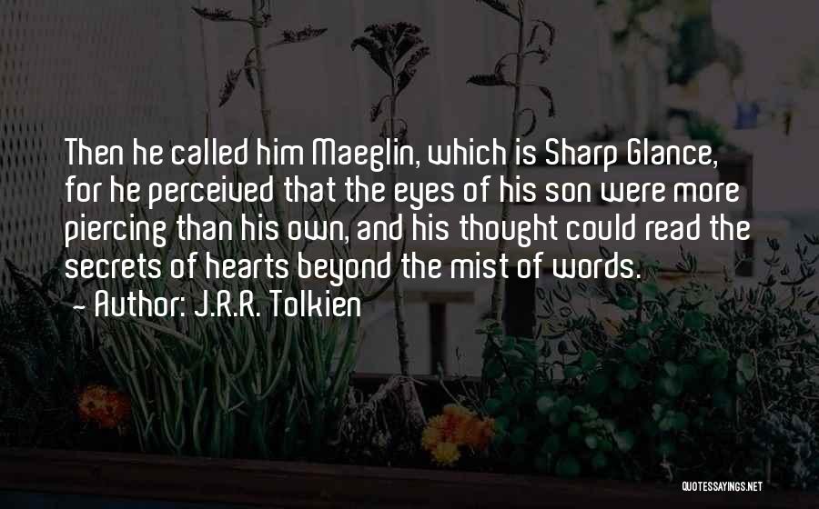 Eyes And Secrets Quotes By J.R.R. Tolkien