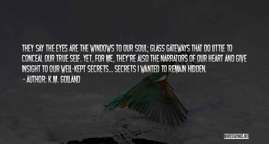 Eyes And Secrets Quotes By K.M. Golland