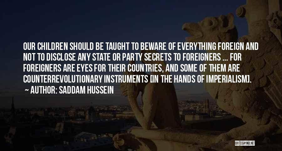 Eyes And Secrets Quotes By Saddam Hussein