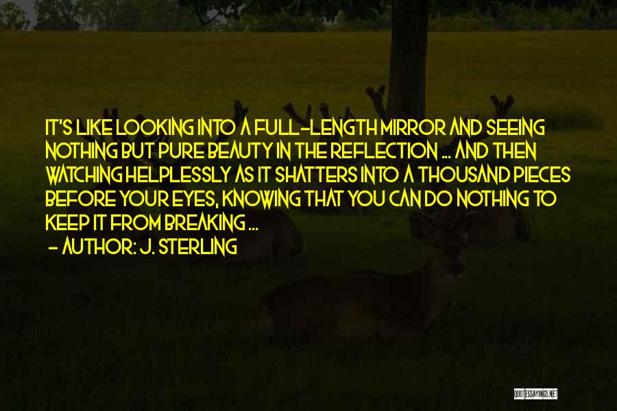 Eyes And Seeing Quotes By J. Sterling