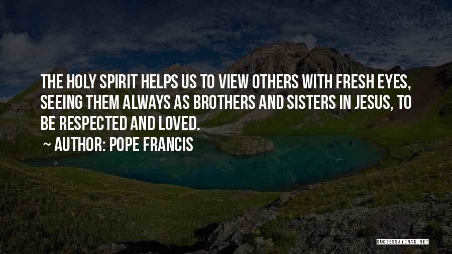 Eyes And Seeing Quotes By Pope Francis