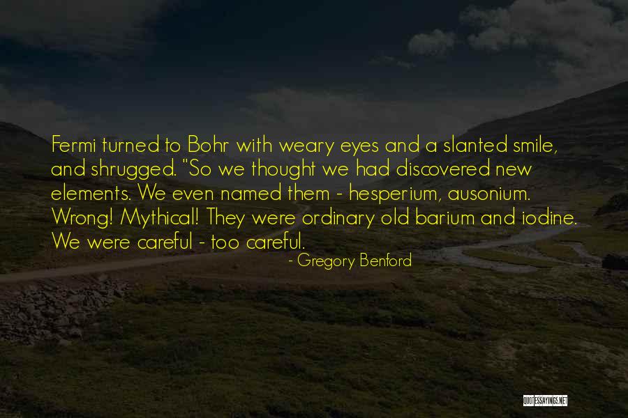 Eyes And Smile Quotes By Gregory Benford