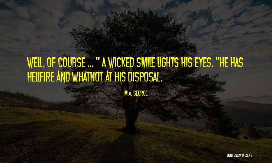 Eyes And Smile Quotes By M.A. George