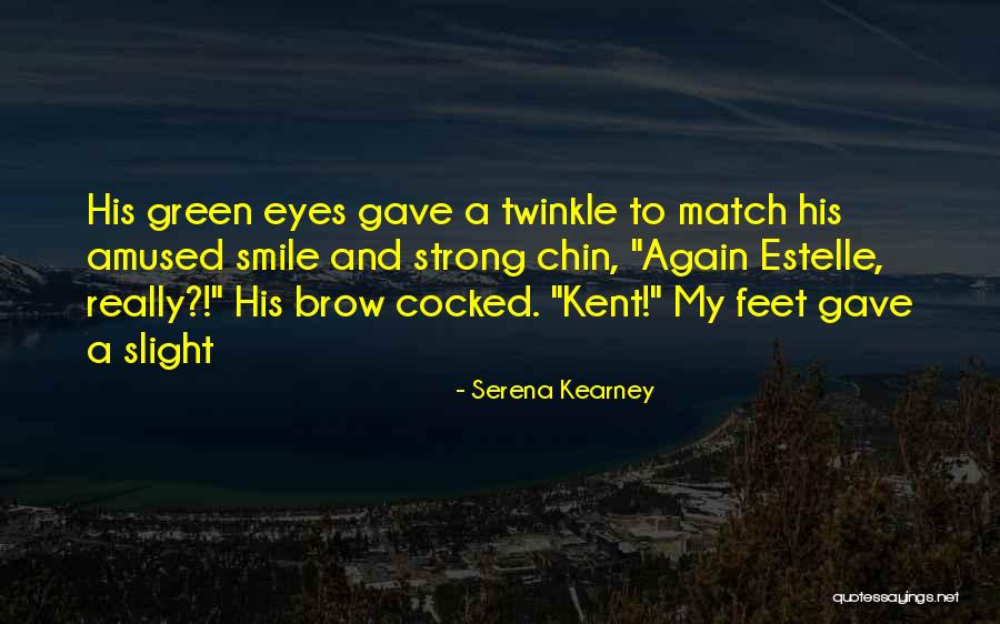 Eyes And Smile Quotes By Serena Kearney