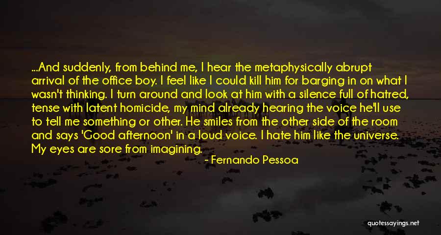 Eyes And The Universe Quotes By Fernando Pessoa Eyes And The Universe Quotes By Fernando Pessoa