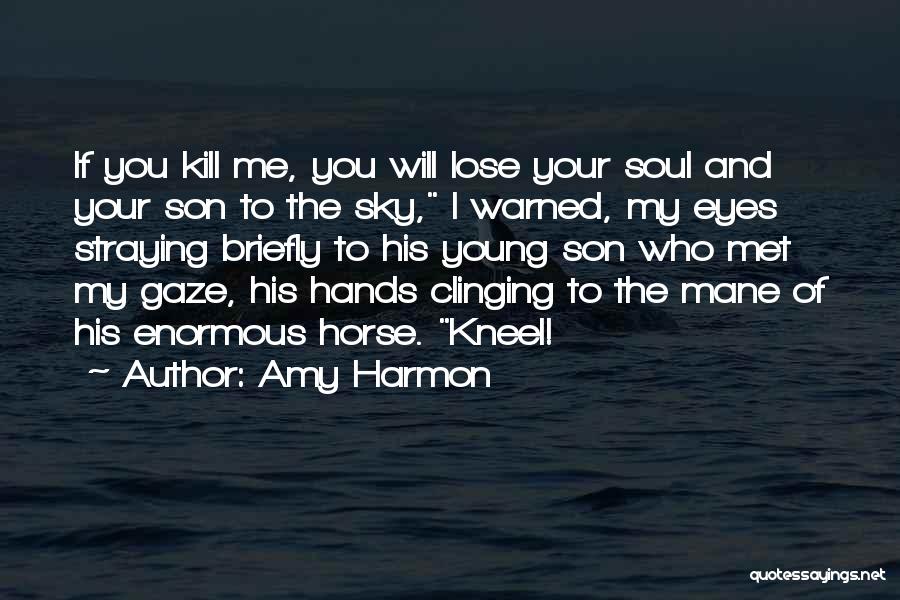 Eyes And Your Soul Quotes By Amy Harmon