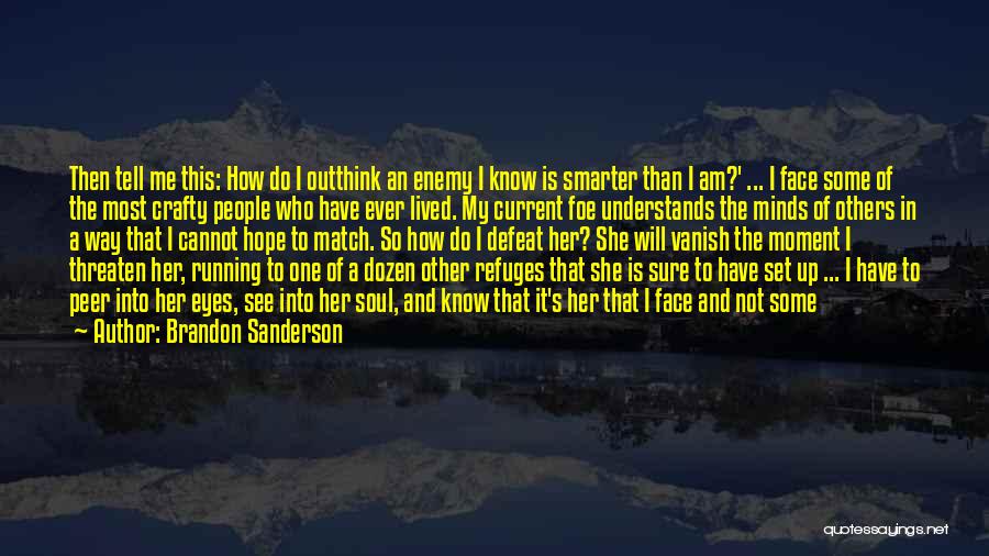 Eyes And Your Soul Quotes By Brandon Sanderson