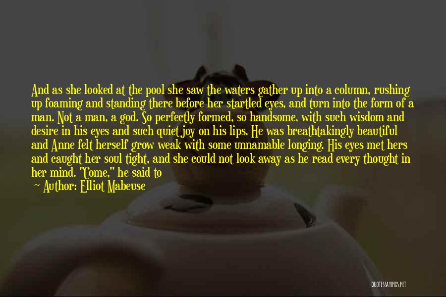 Eyes And Your Soul Quotes By Elliot Mabeuse