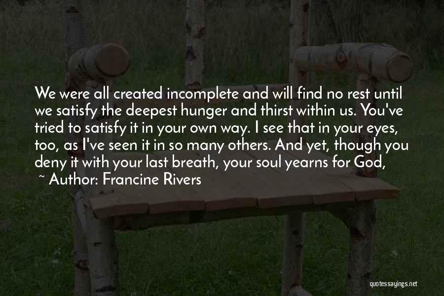 Eyes And Your Soul Quotes By Francine Rivers