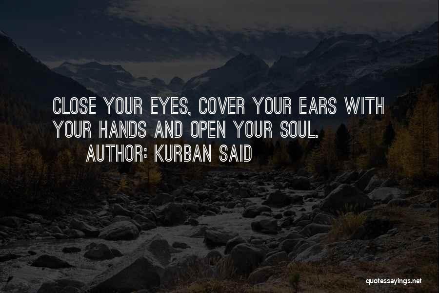 Eyes And Your Soul Quotes By Kurban Said