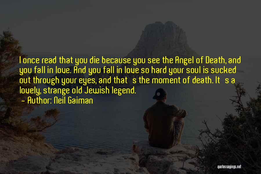 Eyes And Your Soul Quotes By Neil Gaiman