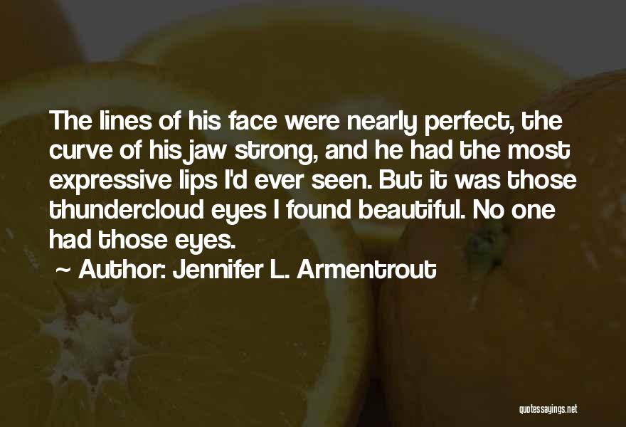 Eyes Are Expressive Quotes By Jennifer L. Armentrout