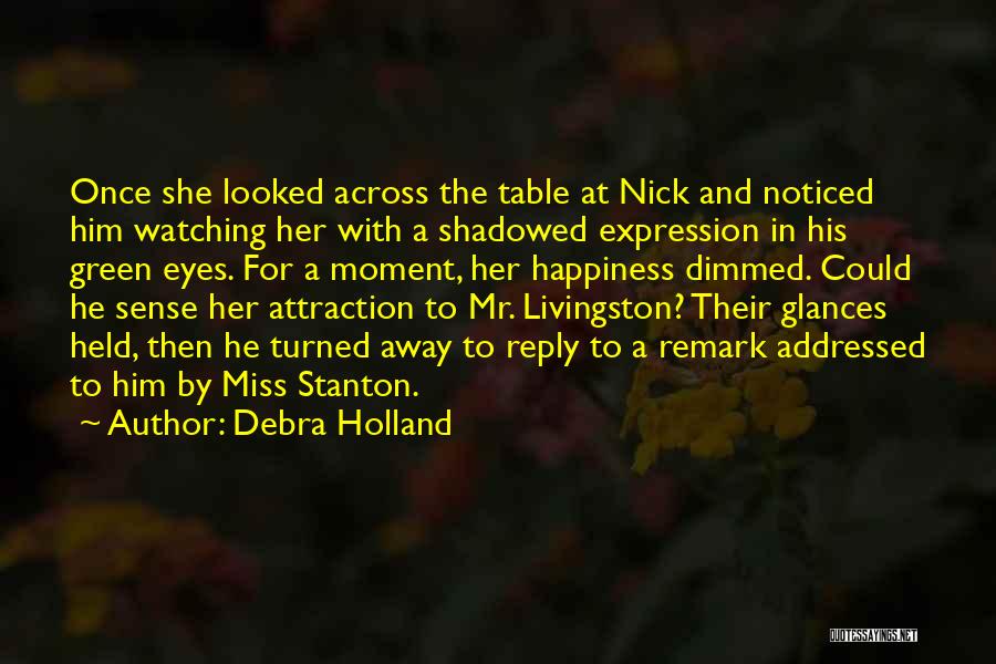 Eyes Attraction Quotes By Debra Holland