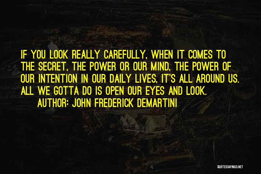 Eyes Attraction Quotes By John Frederick Demartini