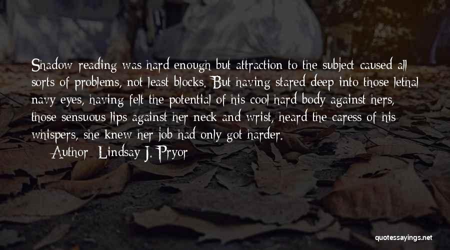 Eyes Attraction Quotes By Lindsay J. Pryor