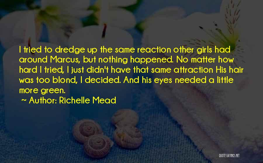 Eyes Attraction Quotes By Richelle Mead