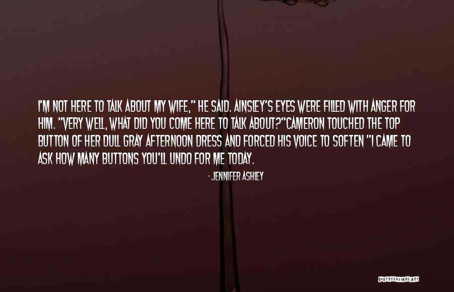 Eyes Buttons Quotes By Jennifer Ashley Eyes Buttons Quotes By Jennifer Ashley
