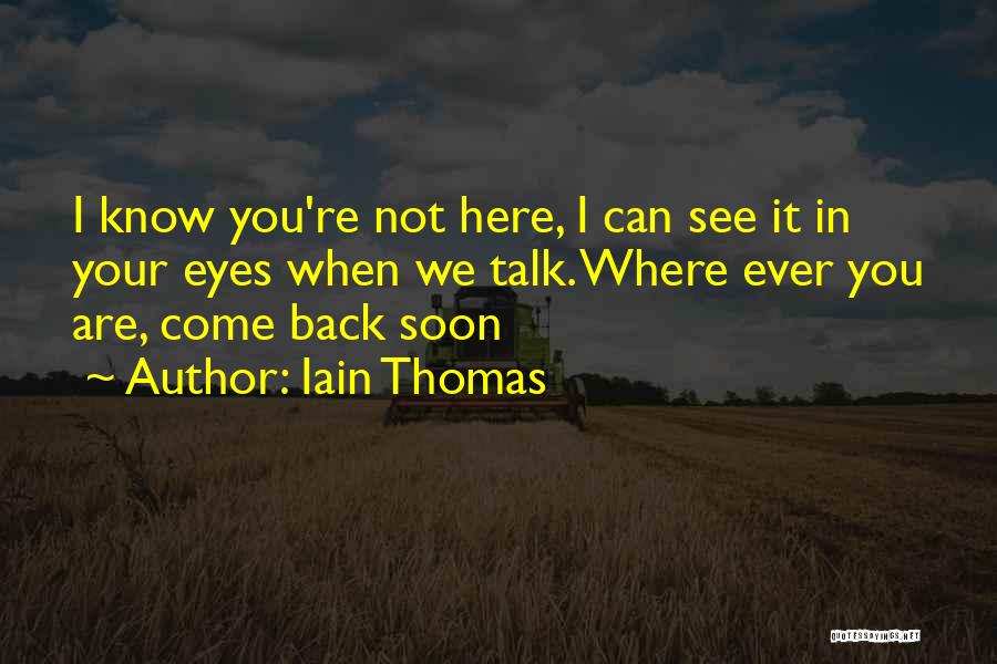 Eyes Can Talk Quotes By Iain Thomas