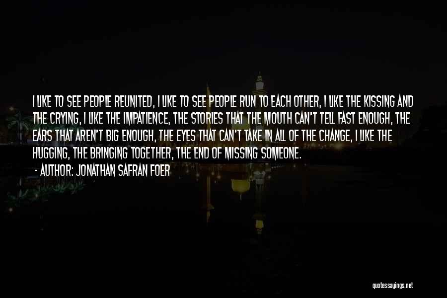 Eyes Can Tell Quotes By Jonathan Safran Foer