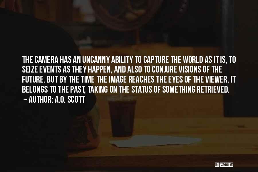 Eyes Capture Quotes By A.O. Scott
