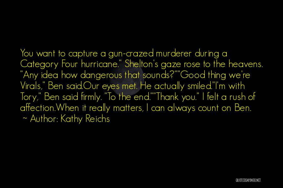 Eyes Capture Quotes By Kathy Reichs