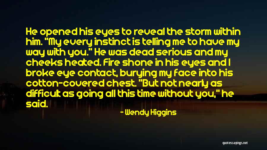 Eyes Contact Love Quotes By Wendy Higgins