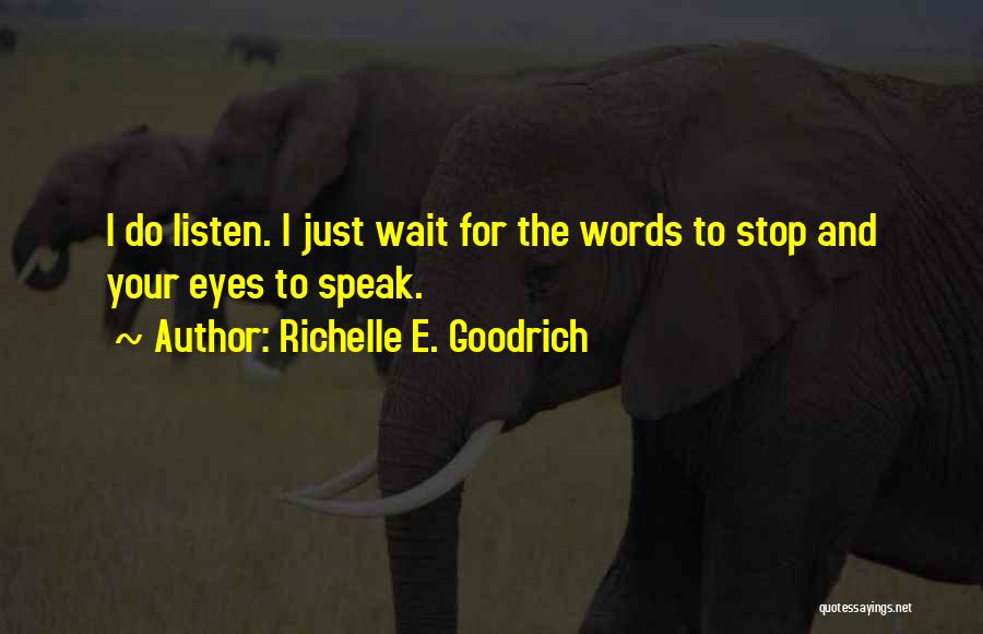 Eyes Do Speak Quotes By Richelle E. Goodrich