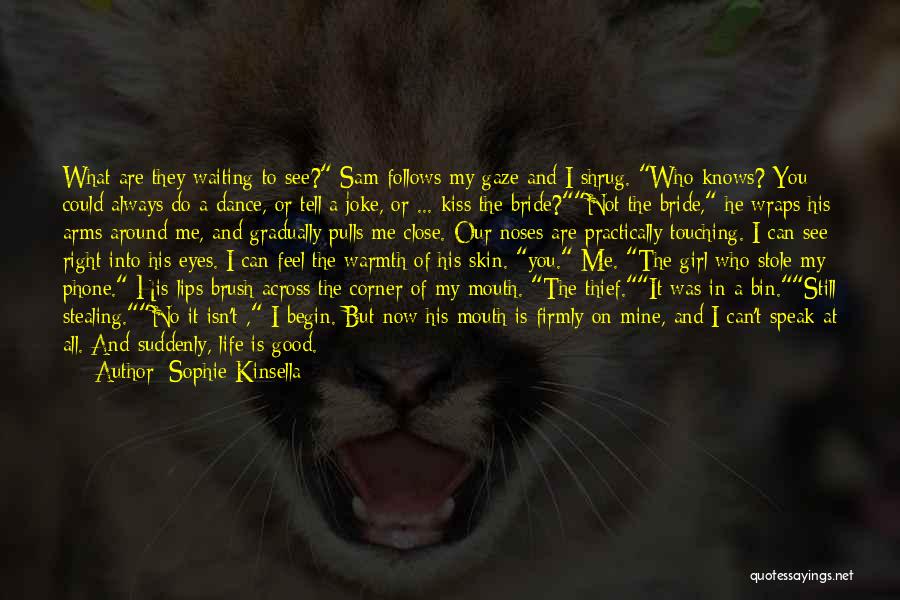 Eyes Do Speak Quotes By Sophie Kinsella