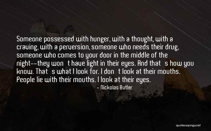 Eyes Don't Lie Quotes By Nickolas Butler Eyes Don't Lie Quotes By Nickolas Butler
