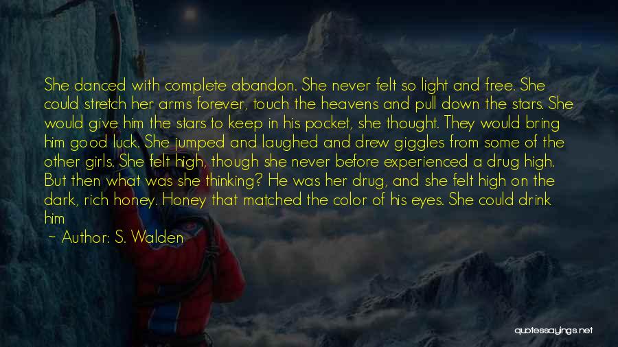 Eyes Down Quotes By S. Walden