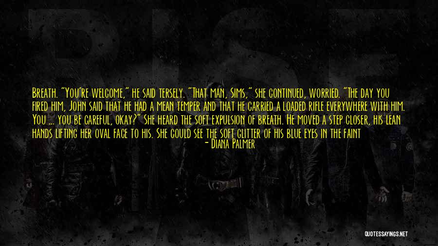 Eyes Everywhere Quotes By Diana Palmer Eyes Everywhere Quotes By Diana Palmer