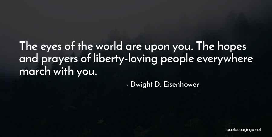 Eyes Everywhere Quotes By Dwight D. Eisenhower Eyes Everywhere Quotes By Dwight D. Eisenhower
