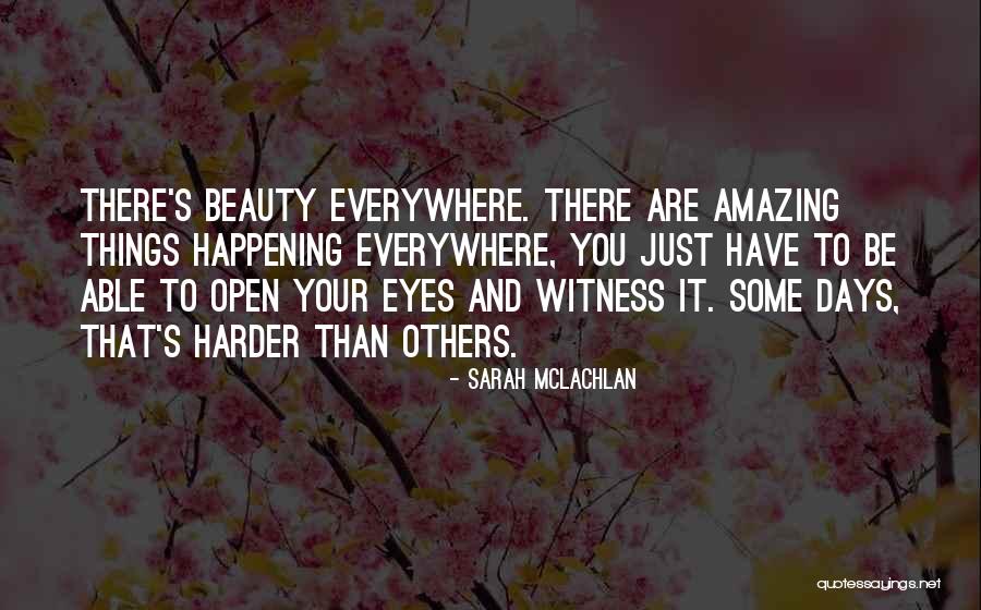 Eyes Everywhere Quotes By Sarah McLachlan Eyes Everywhere Quotes By Sarah McLachlan