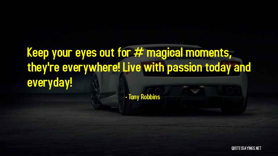 Eyes Everywhere Quotes By Tony Robbins Eyes Everywhere Quotes By Tony Robbins
