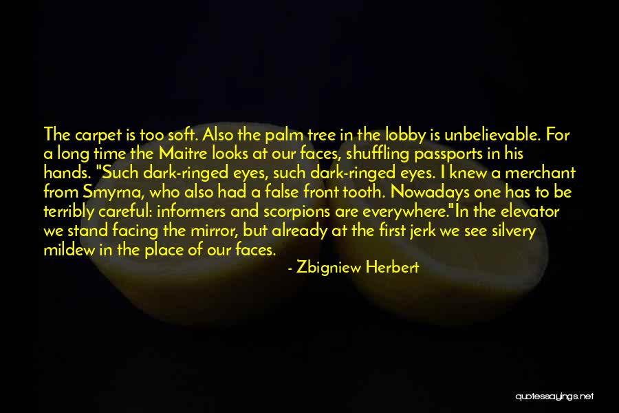 Eyes Everywhere Quotes By Zbigniew Herbert Eyes Everywhere Quotes By Zbigniew Herbert