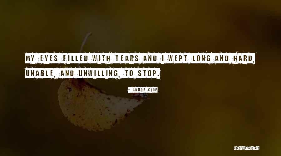 Eyes Filled With Tears Quotes By Andre Gide Eyes Filled With Tears Quotes By Andre Gide